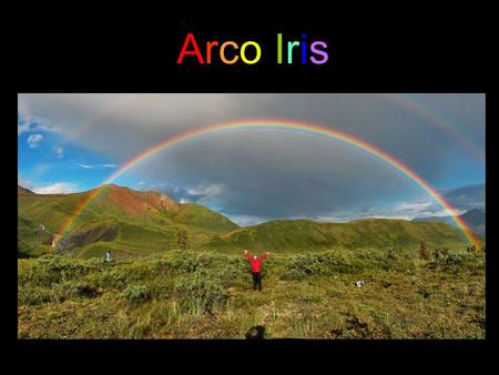 Arco Iris.