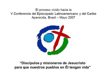 “Discípulos y misioneros de Jesucristo