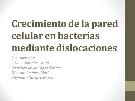 Crecimiento de la pared celular en bacterias mediante dislocaciones