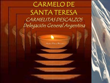 CARMELITAS DESCALZOS Delegación General Argentina