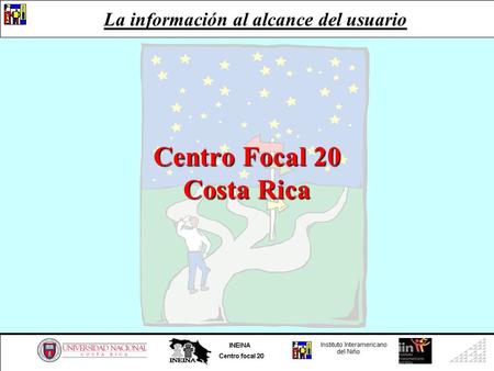 La información al alcance del usuario Centro Focal 20 Costa Rica.