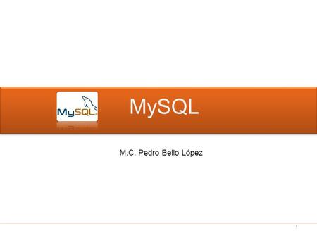 MySQL M.C. Pedro Bello López.