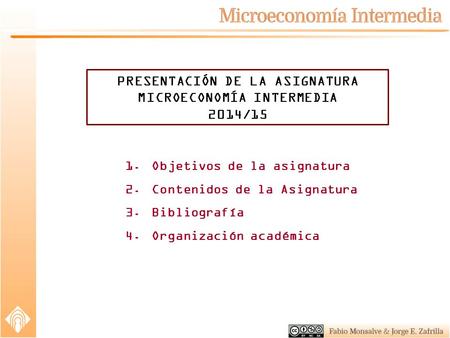 PRESENTACIÓN DE LA ASIGNATURA MICROECONOMÍA INTERMEDIA 2014/15