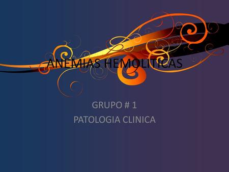GRUPO # 1 PATOLOGIA CLINICA