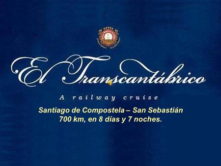 Santiago de Compostela – San Sebastián 700 km, en 8 días y 7 noches.