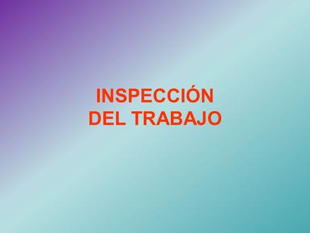INSPECCIÓN DEL TRABAJO