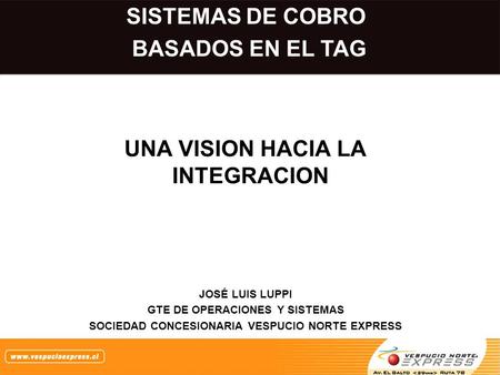 SISTEMAS DE COBRO BASADOS EN EL TAG UNA VISION HACIA LA INTEGRACION