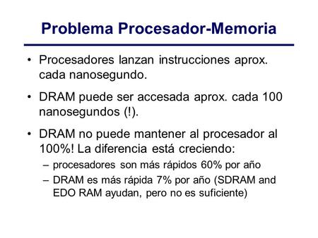 Problema Procesador-Memoria