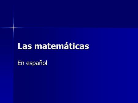 Las matemáticas En español.