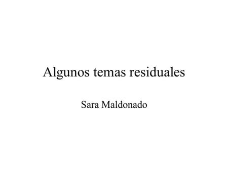 Algunos temas residuales