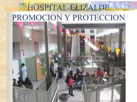 HOSPITAL ELIZALDE PROMOCION Y PROTECCION