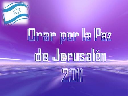 Orar por la Paz de Jerusalén 2011