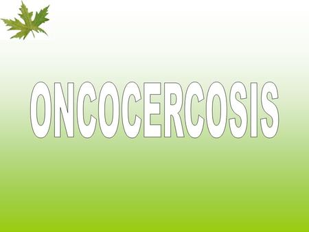 ONCOCERCOSIS.