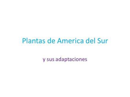 Plantas de America del Sur