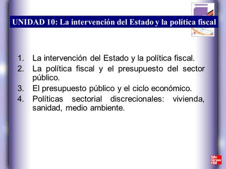 La intervención del Estado y la política fiscal.