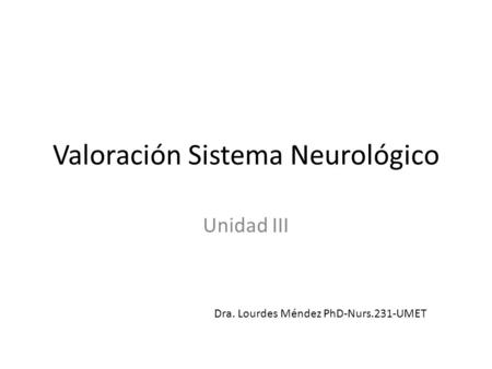 Valoración Sistema Neurológico