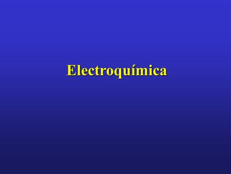 Electroquímica.