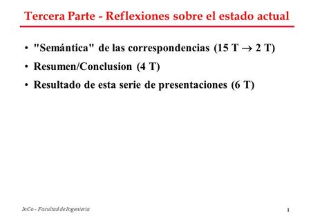 Tercera Parte - Reflexiones sobre el estado actual