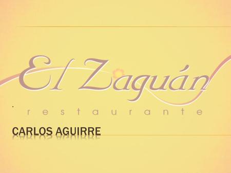..  Antecedentes: “El Zaguán” nace en el 2010 con una idea única de brindar servicio y calidad de alimentos en el cantón de Salinas ofreciendo un ambiente.