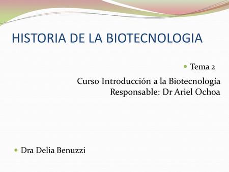 HISTORIA DE LA BIOTECNOLOGIA