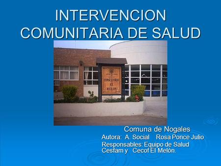 INTERVENCION COMUNITARIA DE SALUD FAMILIAR