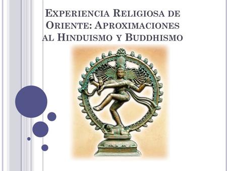 El Concilio Vaticano II se refiere al hinduismo con estas palabras: