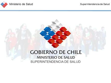 Ministerio de Salud Superintendencia de Salud SUPERINTENDENCIA DE SALUD.