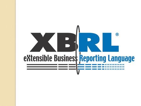 ¿QUÉ ES XBRL? Conocida por su acrónimo XBRL (extensible Business Reporting Language), esta norma nace de la propuesta lanzada en 1998 por Charles Hoffman,