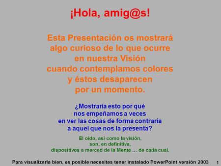 ¡Hola, Esta Presentación os mostrará