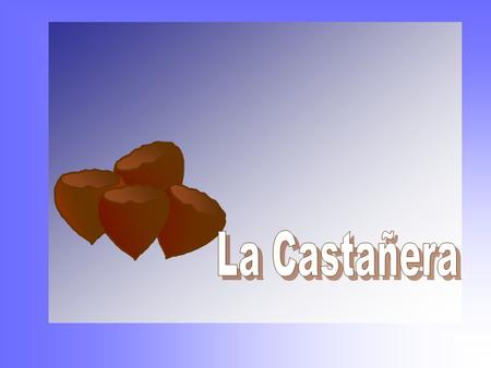 La Castañera.