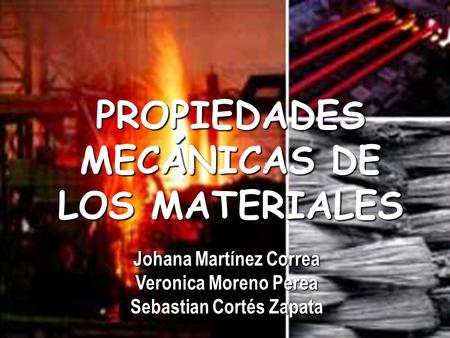 PROPIEDADES MECÁNICAS DE LOS MATERIALES