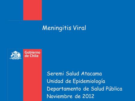Meningitis Viral Seremi Salud Atacama Unidad de Epidemiología