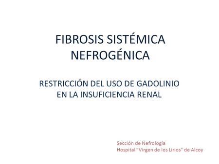FIBROSIS SISTÉMICA NEFROGÉNICA