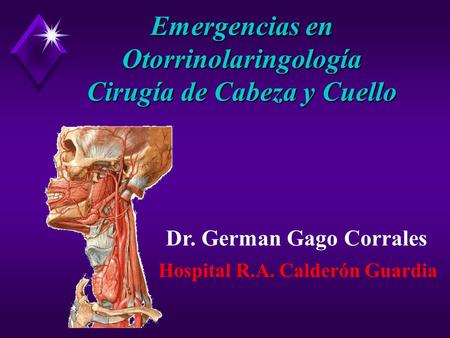 Emergencias en Otorrinolaringología Cirugía de Cabeza y Cuello