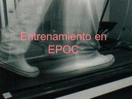 Entrenamiento en EPOC.