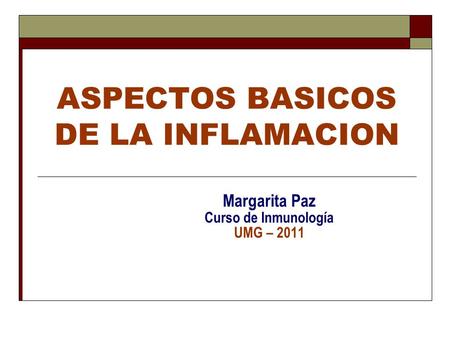 ASPECTOS BASICOS DE LA INFLAMACION
