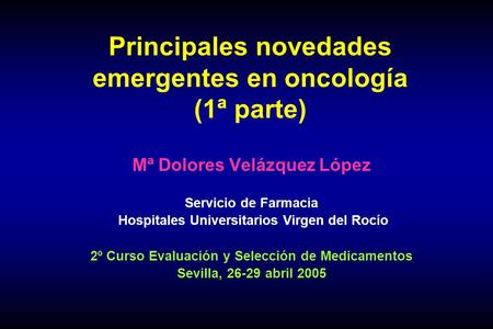 Principales novedades emergentes en oncología (1ª parte)