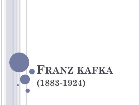Franz kafka (1883-1924).