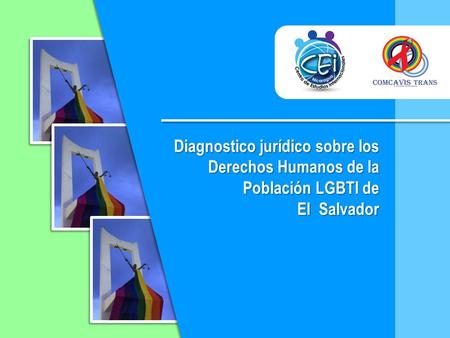 Diagnostico jurídico sobre los Derechos Humanos de la Población LGBTI de El Salvador.