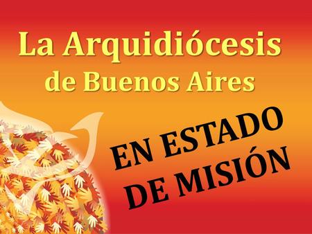 La Arquidiócesis EN ESTADO DE MISIÓN