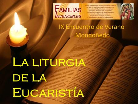 IX Encuentro de Verano Mondoñedo La liturgia de la Eucaristía.