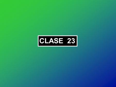 CLASE 23.