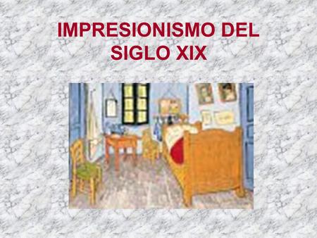 IMPRESIONISMO DEL SIGLO XIX