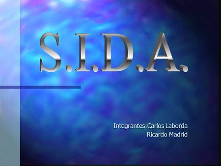 Integrantes:Carlos Laborda Ricardo Madrid