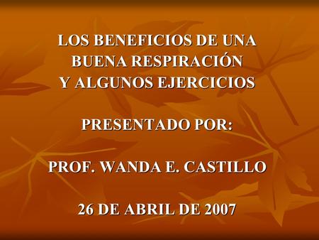 LOS BENEFICIOS DE UNA BUENA RESPIRACIÓN Y ALGUNOS EJERCICIOS