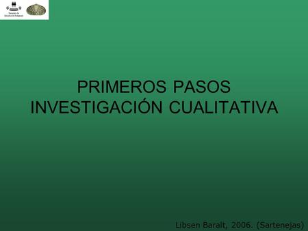 PRIMEROS PASOS INVESTIGACIÓN CUALITATIVA