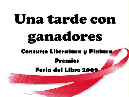 Una tarde con ganadores Concurso Literatura y Pintura Premios Feria del Libro 2009.