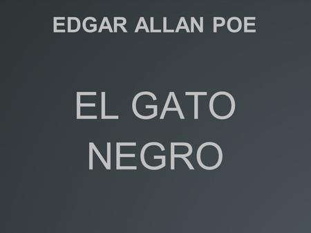 EDGAR ALLAN POE EL GATO NEGRO.