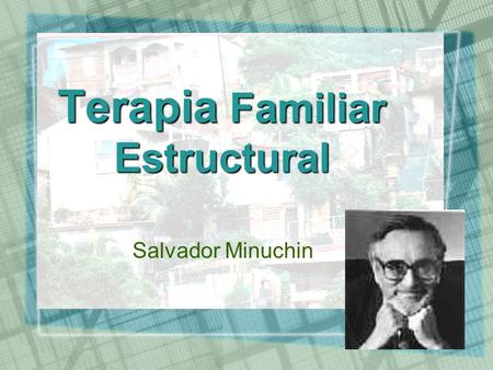 Terapia Familiar Estructural
