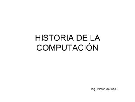 HISTORIA DE LA COMPUTACIÓN